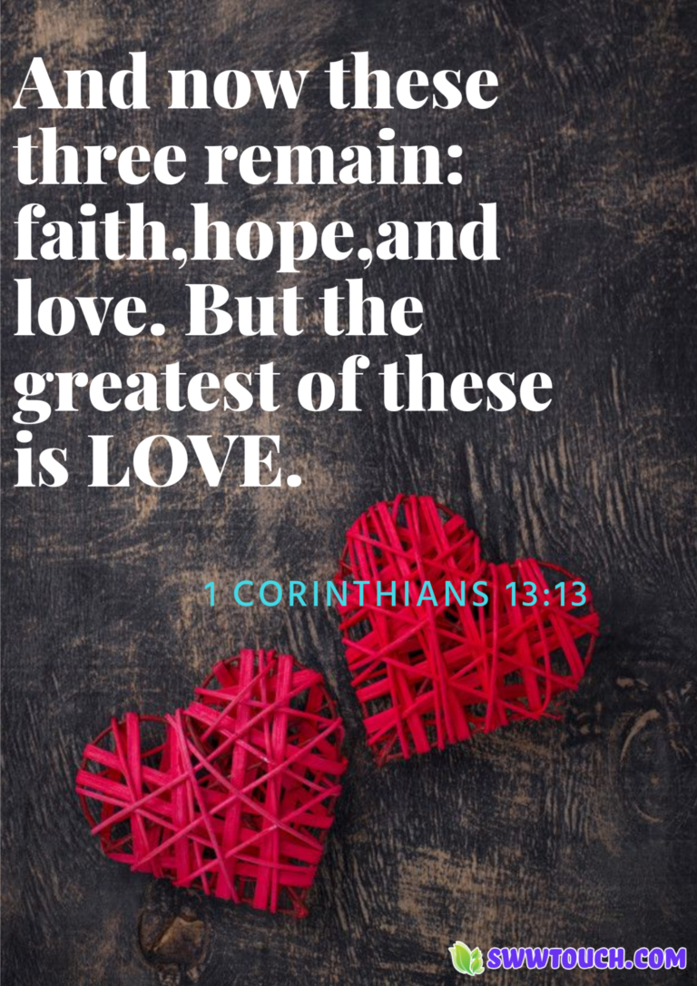 And Now These Three Remain: Faith, Hope, And Love. But The Greatest Of ...