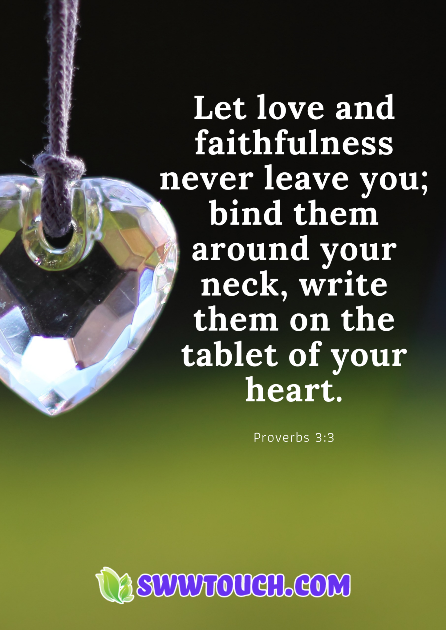 let-love-and-faithfulness-never-leave-you-bind-them-around-your-neck